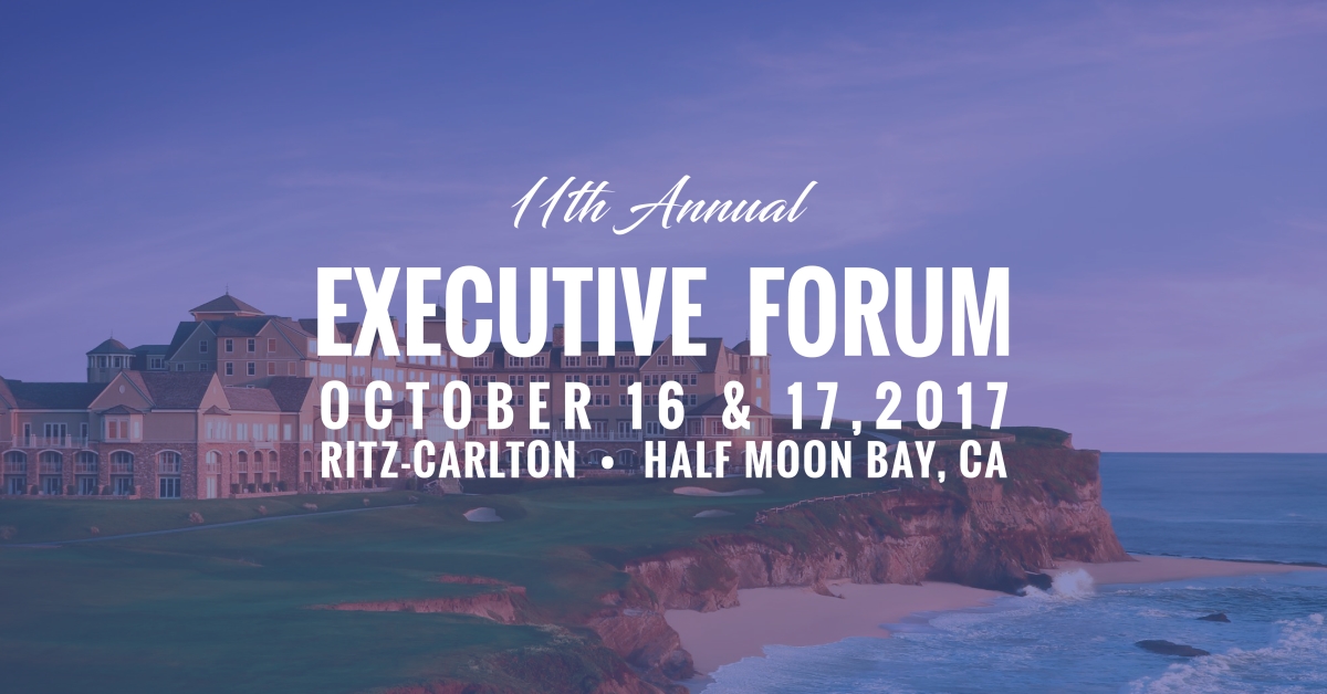 Executive Forum 2017 – Half Moon Bay, CA